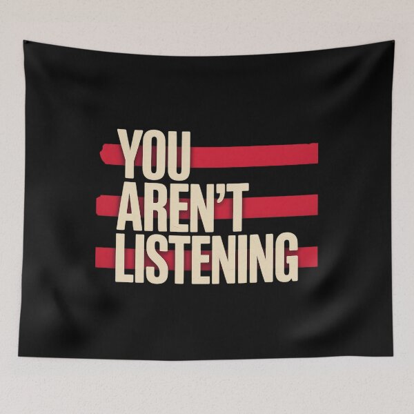 Item preview, You Aren't Listening Please Listen America designed and sold by HollyBellArtSte.