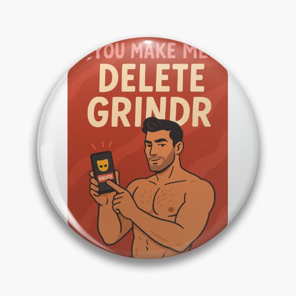 Item preview, You Make Me Delete Grindr – Confident Gay Love Declaration designed and sold by Aryabek.