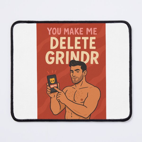 Item preview, You Make Me Delete Grindr – Confident Gay Love Declaration designed and sold by Aryabek.