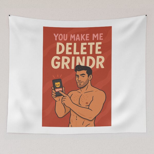 Item preview, You Make Me Delete Grindr – Confident Gay Love Declaration designed and sold by Aryabek.