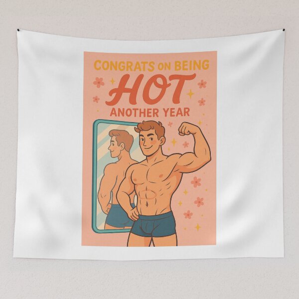 Item preview, Congrats on Being Hot Another Year – Gay Birthday Flex Moment designed and sold by Aryabek.