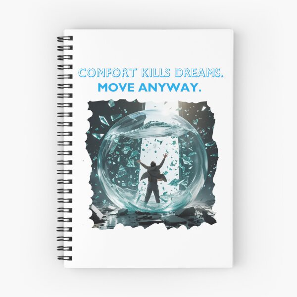 Item preview, Comfort Kills Dreams Move Anyway designed and sold by SloganSauce.