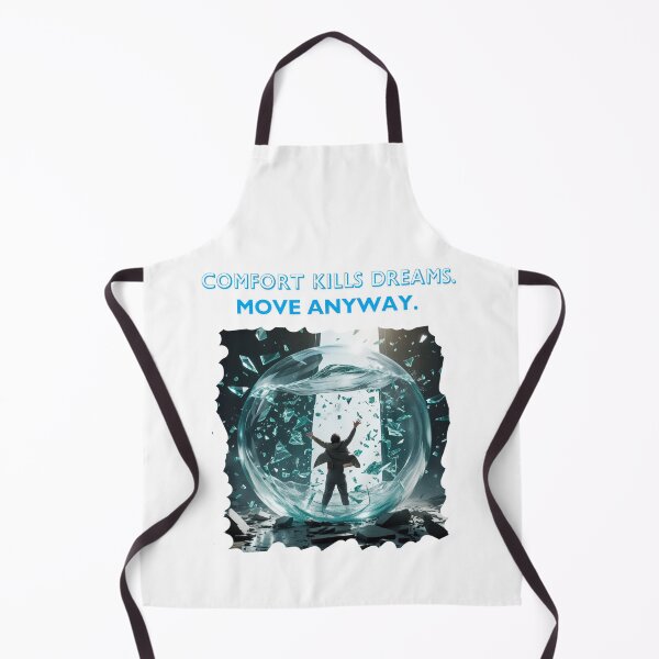 Item preview, Comfort Kills Dreams Move Anyway designed and sold by SloganSauce.