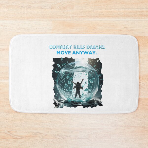 Item preview, Comfort Kills Dreams Move Anyway designed and sold by SloganSauce.