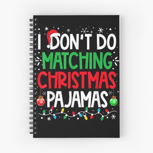 Item preview, I Don't Do Matching Christmas Pajamas Funny Sarcastic Quote designed and sold by LeonellDavy.