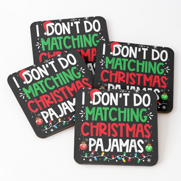 Item preview, I Don't Do Matching Christmas Pajamas Funny Sarcastic Quote designed and sold by LeonellDavy.
