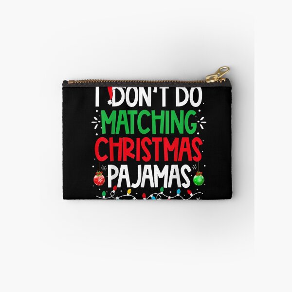 Item preview, I Don't Do Matching Christmas Pajamas Funny Sarcastic Quote designed and sold by LeonellDavy.