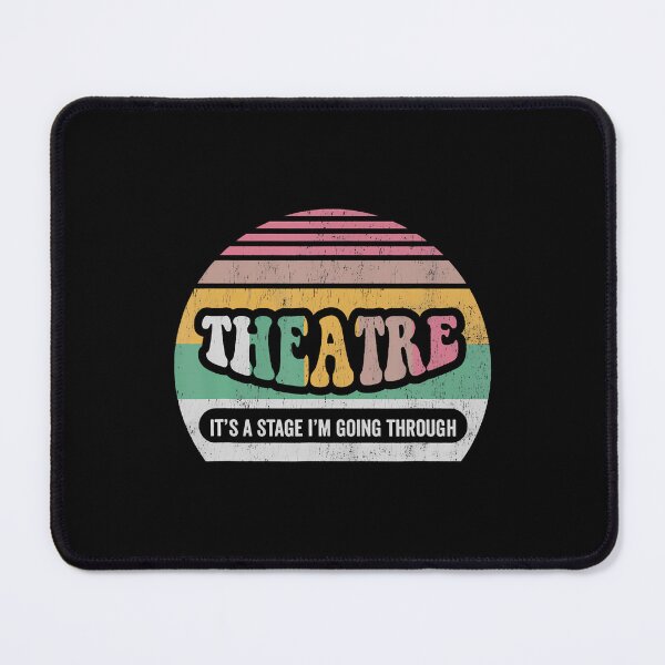 Item preview, Theatre It's A Stage I'M Going Through designed and sold by DeniseGetrude.