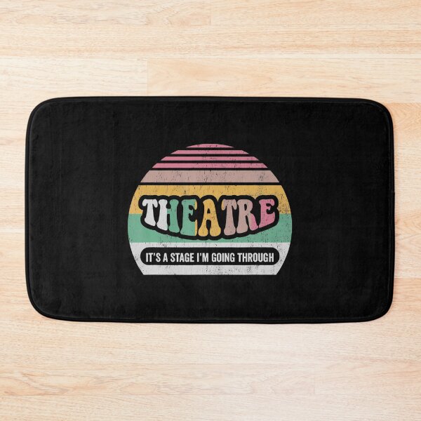 Item preview, Theatre It's A Stage I'M Going Through designed and sold by DeniseGetrude.