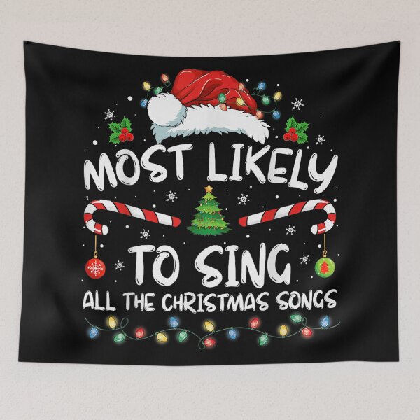 Item preview, Most Likely To Sing All The Christmas Songs Holiday Karaoke designed and sold by LeonellDavy.