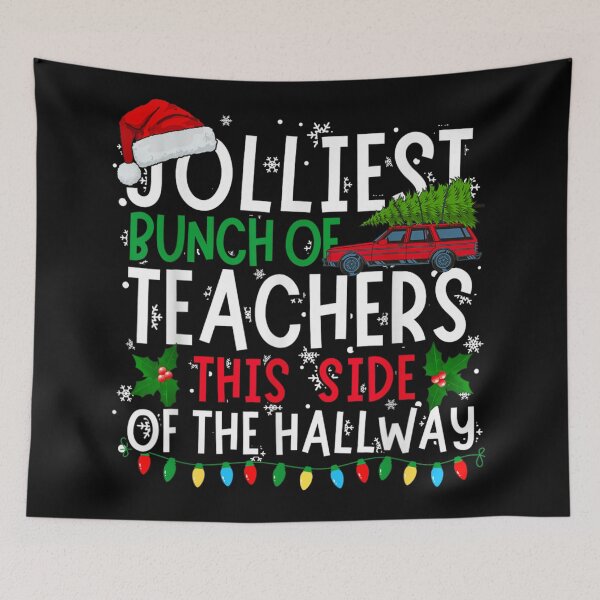 Item preview, Jolliest Bunch Of Teachers Hallway Christmas Vacation Quote designed and sold by LeonellDavy.