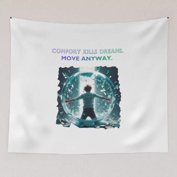 Item preview, Comfort Kills Dreams Move Anyway hustle mindset designed and sold by SloganSauce.