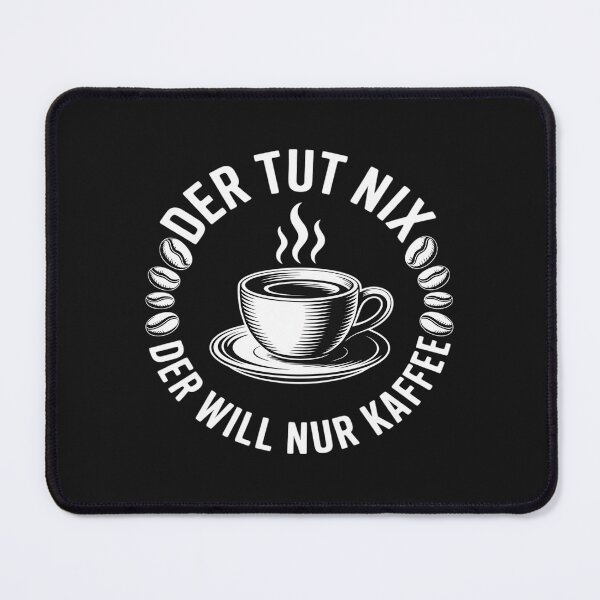 Item preview, Der Tut Nix Der Will Nur Kaffee Funny Coffee Lover designed and sold by GaryBellcvbnb.