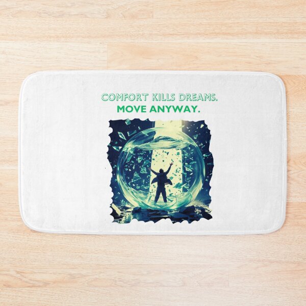 Item preview, Comfort Kills Dreams Move Anyway deep inspiration designed and sold by SloganSauce.