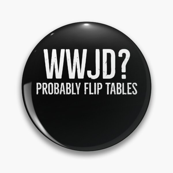 Item preview, Wwjd Probably Flip Table designed and sold by CassieReilley.