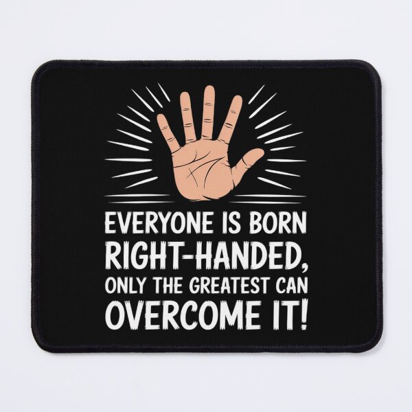 Item preview, Lefty Everyone is Born Right-Handed Funny Left Hander designed and sold by JaskconLIfe23.