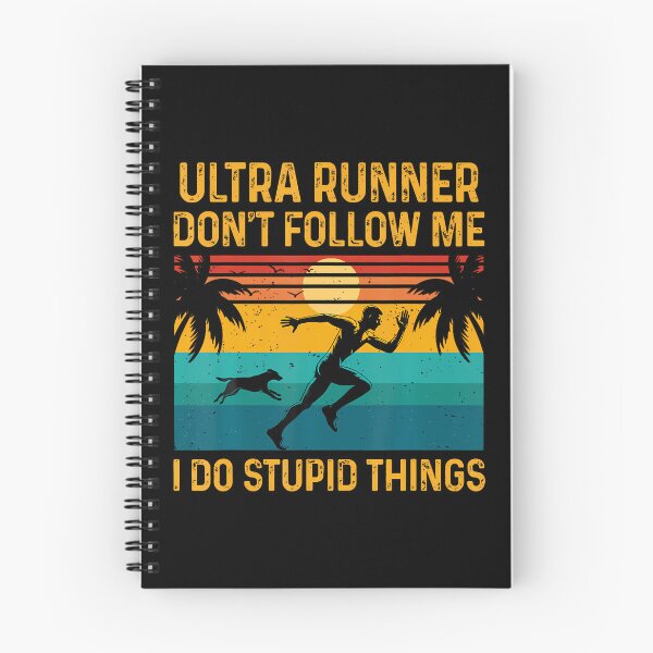 Item preview, Ultra Runner Don't Follow Me I Do Stupid Things Humor Quote designed and sold by MyraLorri.