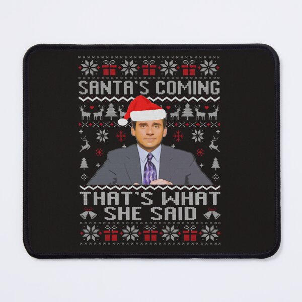 Item preview, The Office Santa’s Coming That’s What She Said Ugly Christmas designed and sold by EbonyKeebler0.