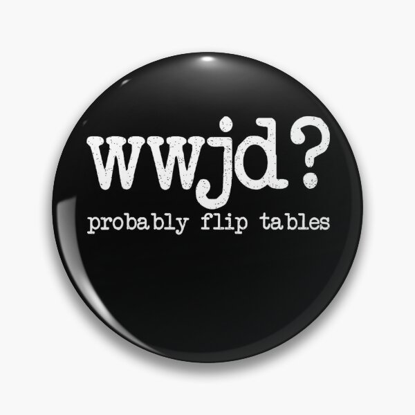 Item preview, Wwjd Probably Flip Table designed and sold by CassieReilley.