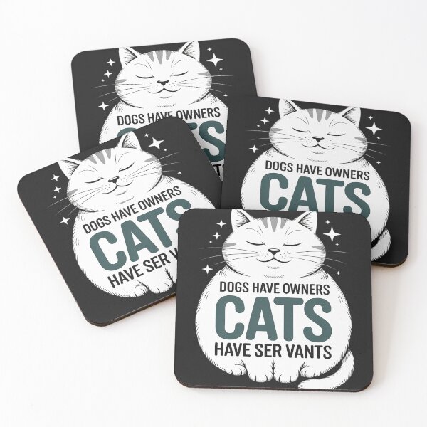 Item preview, DOGS HAVE OWNERS CATS HAVE SERVANTS designed and sold by GaryBellcvbnb.