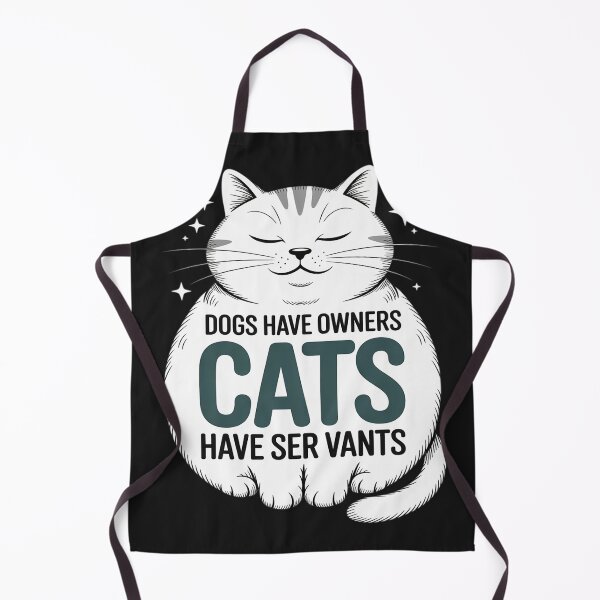 Item preview, DOGS HAVE OWNERS CATS HAVE SERVANTS designed and sold by GaryBellcvbnb.