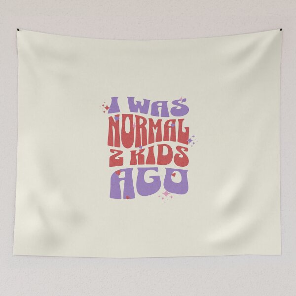 Item preview, I Was Normal 2 Kids Ago – Funny Groovy Parent designed and sold by dudelinart.