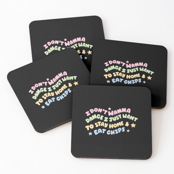 Item preview, I Don't Wanna Dance I Just Want To Stay Home Eat Chips designed and sold by JoannMinndy.