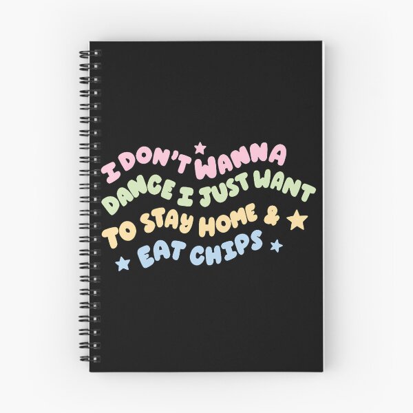 Item preview, I Don't Wanna Dance I Just Want To Stay Home Eat Chips designed and sold by JoannMinndy.