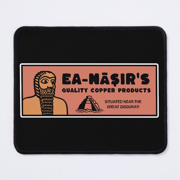 Item preview, Ea-Nasir's Quality Copper Products designed and sold by AbrahamicDesign.