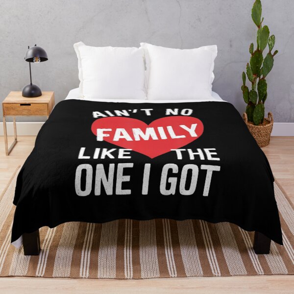 Item preview, Funny Ain't No Family Like The One I Got For Family designed and sold by AlyceLynne.