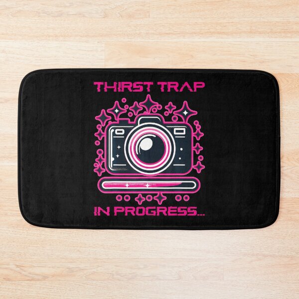 Item preview, Thirst Trap In Progress Camera Humor designed and sold by JoannMinndy.