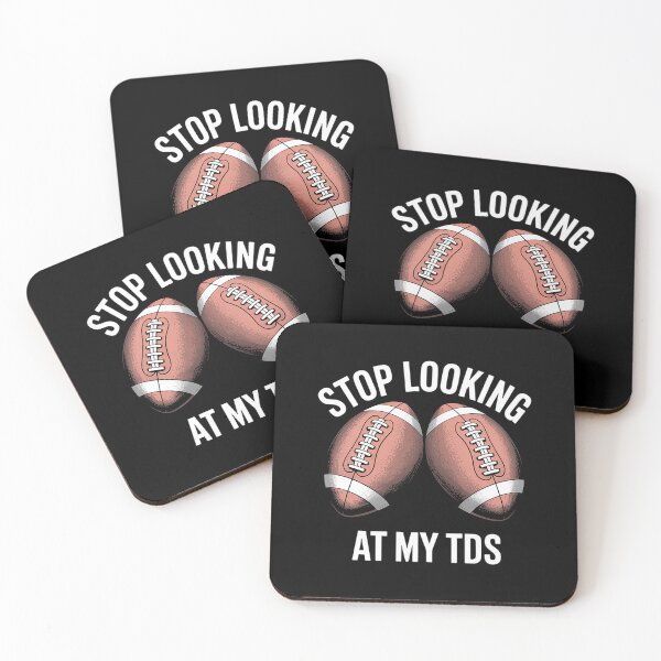 Item preview, Stop Looking at My TDs Funny Big Boob Implants Football  designed and sold by visionnen.