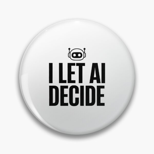 Item preview, AI Decides Everything designed and sold by EcoArtTees.
