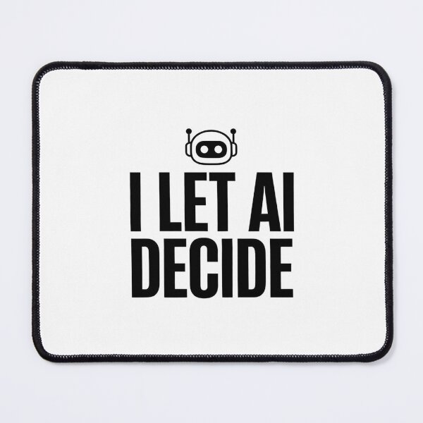 Item preview, AI Decides Everything designed and sold by EcoArtTees.
