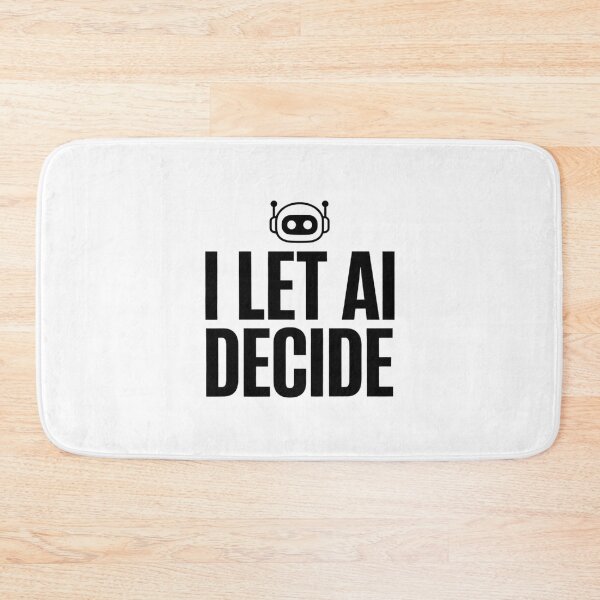Item preview, AI Decides Everything designed and sold by EcoArtTees.