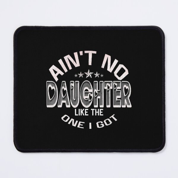 Item preview, Ain't No Daughter Like The One I Got Funny Family Reunion designed and sold by MaudeGloria.
