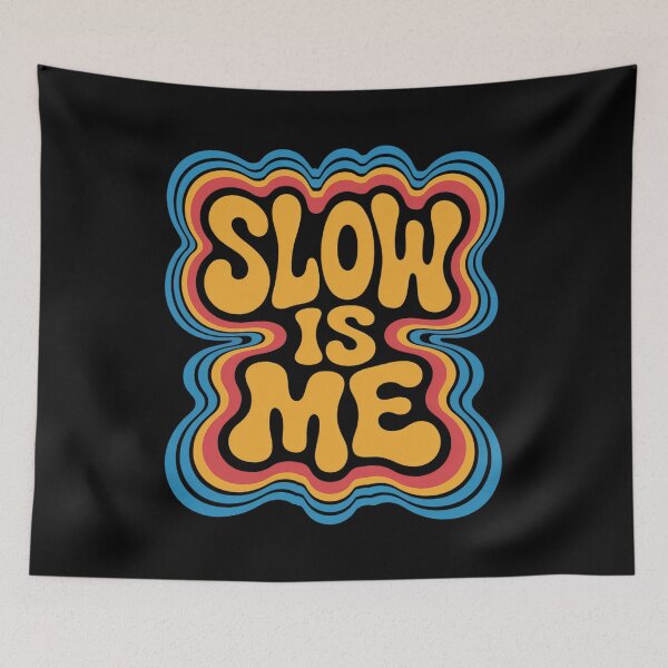 Item preview, Slow is me designed and sold by FortuneFull.