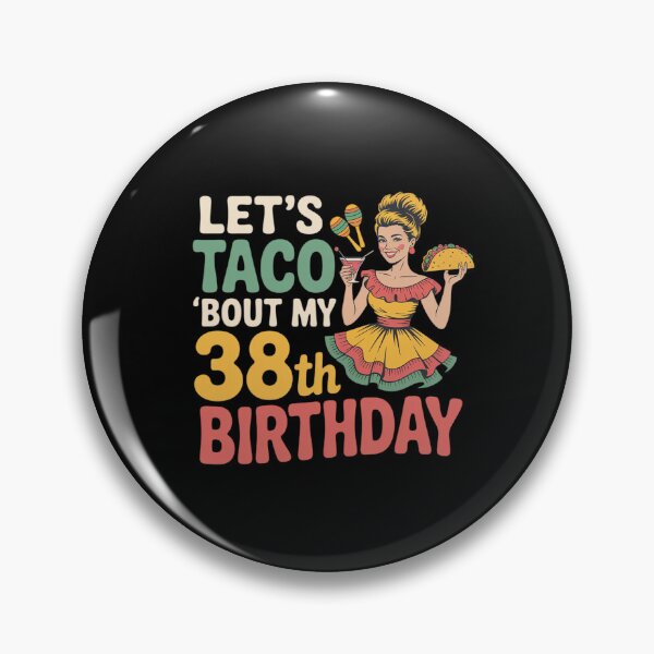 Item preview, Let’s Taco Bout My 38th Birthday Cinco De Mayo 38 Years Girl designed and sold by TechnicalSara.