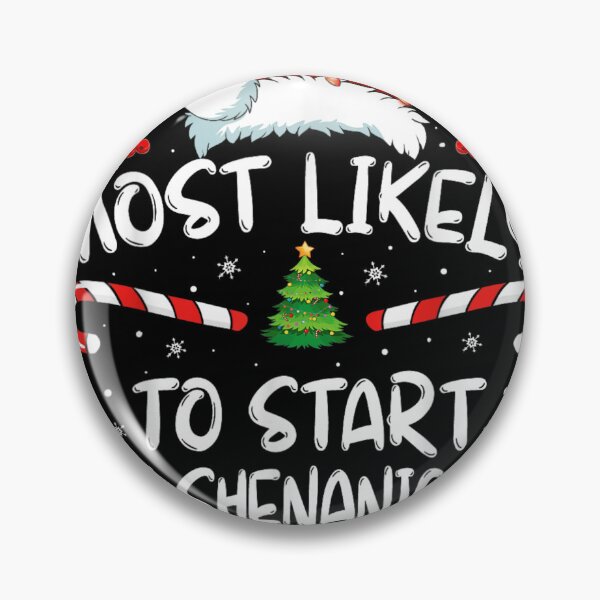 Item preview, Most Likely To Start The Shenanigans Funny Christmas Quote designed and sold by StanaLuis.
