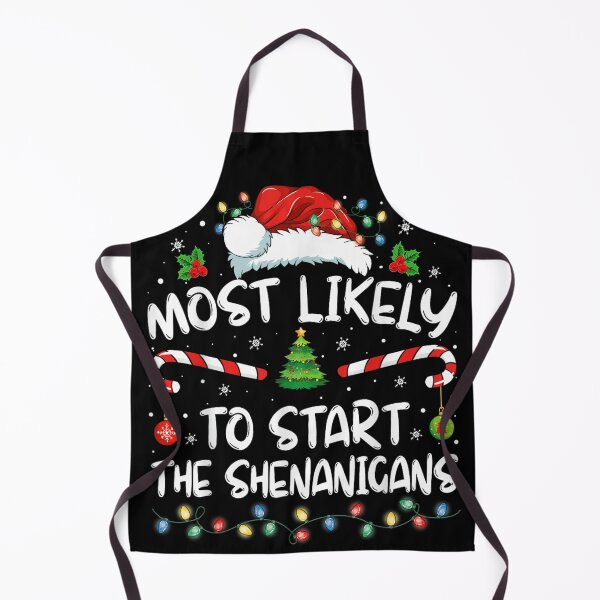 Item preview, Most Likely To Start The Shenanigans Funny Christmas Quote designed and sold by StanaLuis.