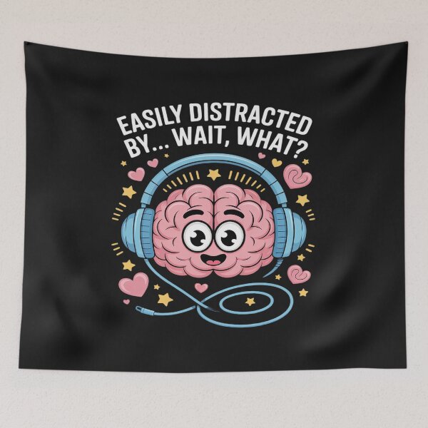 Item preview, Easily Distracted by Wait What Funny ADHD Sayings designed and sold by TAYLOROUSDALE.