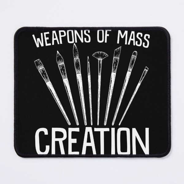 Item preview, Weapons Of Mass Creation - Art Brush Painter Gift designed and sold by mauritayunza.