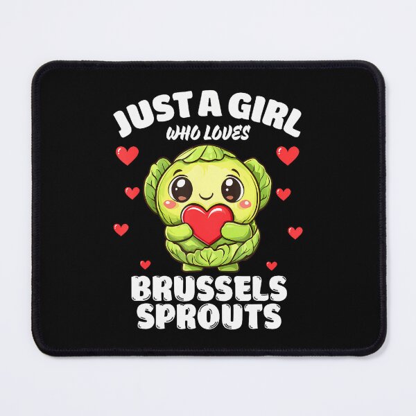 Item preview, Just A Girl Who Loves Brussels Sprouts designed and sold by MariaEdna1.