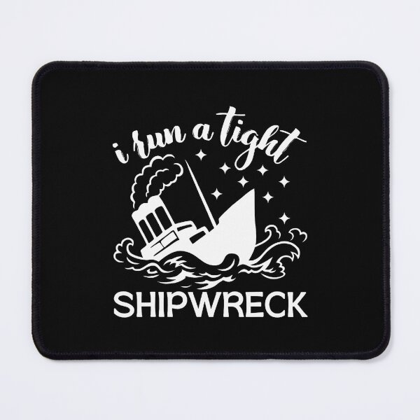 Item preview, I Run A Tight Shipwreck Vintage Nautical Style Funny designed and sold by DawnPatricia.