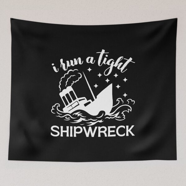 Item preview, I Run A Tight Shipwreck Vintage Nautical Style Funny designed and sold by DawnPatricia.
