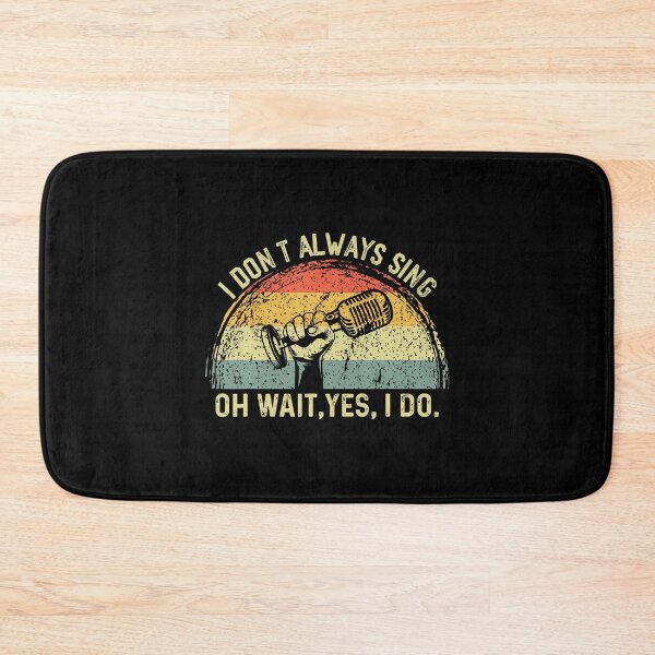 Item preview, Retro I Don't Always Sing Oh Wait Yes I Do Musical Theatre designed and sold by JoannMinndy.