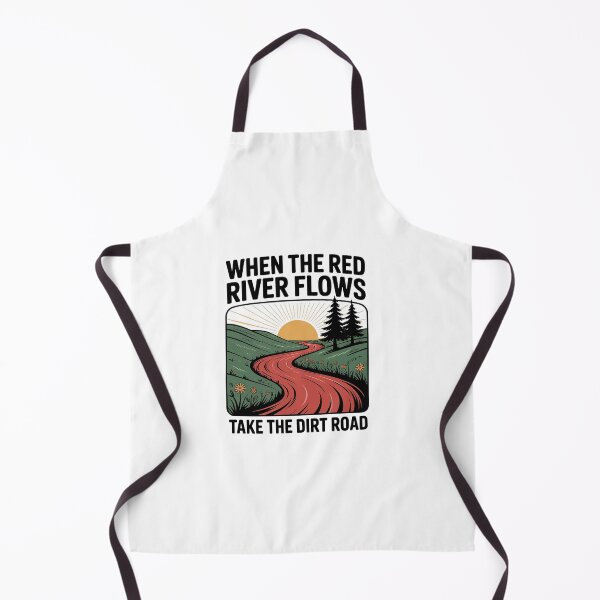 Item preview, When The red River Flows, take The Dirt Road Funny designed and sold by LKappa3Faber.