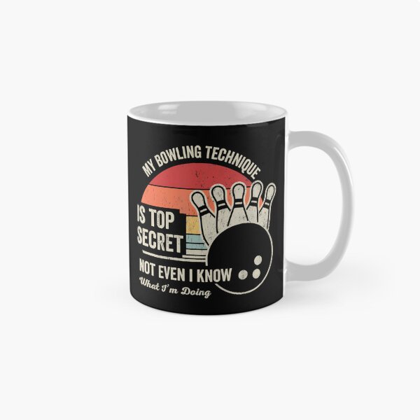 Item preview, My Bowling Technique Is Top Secret Fun designed and sold by GeorgeneCharlo.