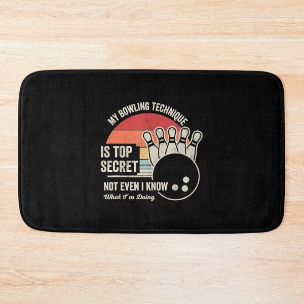 Item preview, My Bowling Technique Is Top Secret Fun designed and sold by GeorgeneCharlo.