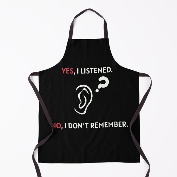 Item preview, Funny Relationship Quote – “Yes, I Listened. No, I Don’t Remember.” – Minimalist style designed and sold by Robertroo.